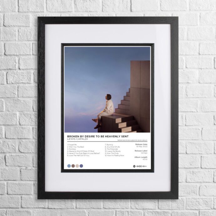 A4 custom design poster of Lewis Capaldi - Broken By Desire to be Heavenly Sent in a black, dual-aspect frame